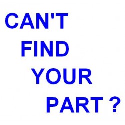 CAN'T FIND YOUR PART?